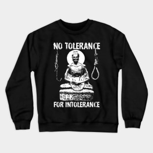 No Tolerance For Intolerance White Crewneck Sweatshirt